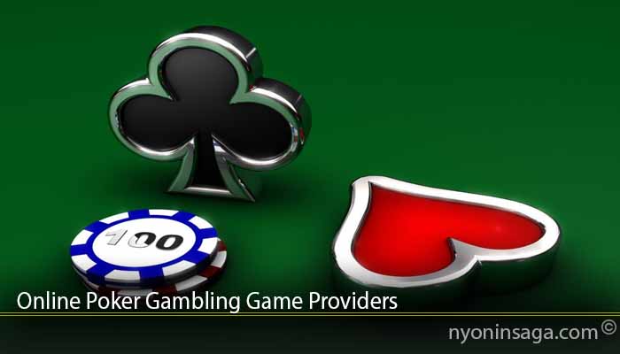 Online Poker Gambling Game Providers